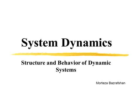 Structure and Behavior of Dynamic Systems