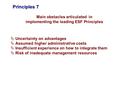 Principles 7 Main obstacles articulated in implementing the leading ESF Principles  Uncertainty on advantages  Assumed higher administrative costs 