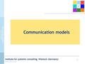 1 Institute for systemic consulting, Wiesloch (Germany) www.isb-w.de Communication models.