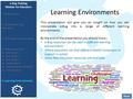 Learning Environments This presentation will give you an insight on how you can incorporate e-Bug into a range of different learning environments. By the.