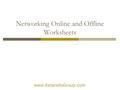 Www.AzzarelloGroup.com Networking Online and Offline Worksheets.