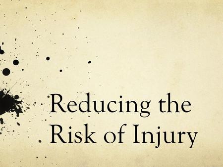 Reducing the Risk of Injury