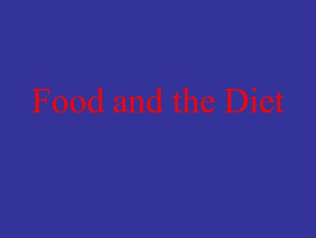 Food and the Diet.