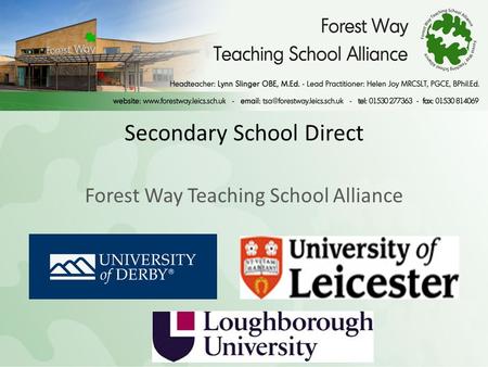 Secondary School Direct Forest Way Teaching School Alliance.