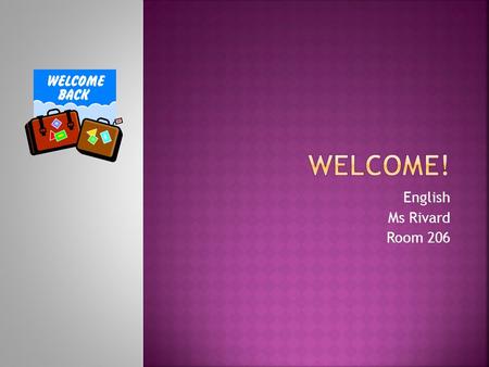 English Ms Rivard Room 206.  Bellringers  Bellringers are worth 50 points each marking period.  Start on your bellringer as soon as you enter the class.