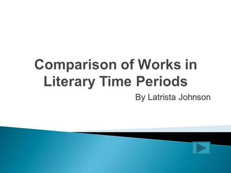 By Latrista Johnson. After completing this tutorial you will have a basic understanding of the Encounters and Foundations literary time period and the.