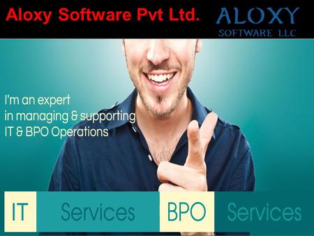 Aloxy Software Pvt Ltd.. About us We are engaged in providing Designing and Development Services. Aloxy provides Web Designing Service, Web Development.