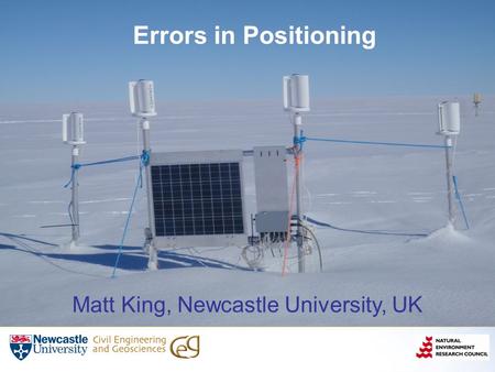 Errors in Positioning Matt King, Newcastle University, UK.