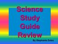 Science Study Guide Review By Stephanie Estes. Sound is made when an object vibrates. As an object vibrates faster, the ____________ becomes higher.