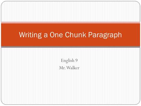 Writing a One Chunk Paragraph