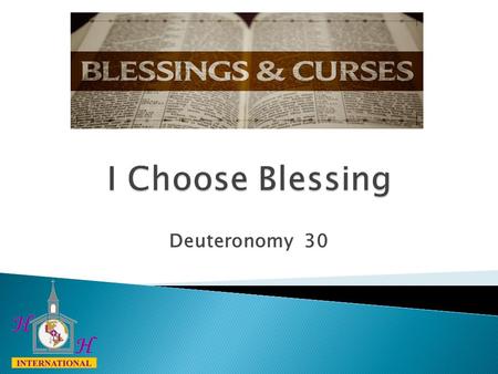 Deuteronomy 30.  I Peter 3:8-22  The God Life is a Blessed Life  We were chosen by God to be blessed. It is His plan for our life.  Jeremiah 29:11.