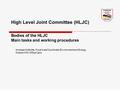 High Level Joint Committee (HLJC) Bodies of the HLJC Main tasks and working procedures Andreas Holtkotte, Focal Area Coordinator Environment and Energy,