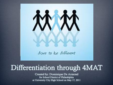 Differentiation through 4MAT