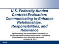 U.S. Federally-funded Contract Evaluation: Communicating to Enhance Relationships, Responsibilities, and Relevance Sponsored by the Government Evaluation.