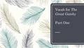 Vocab for The Great Gatsby Part One. sumptuous adj splendid and expensive-looking the banquet was a sumptuous, luxurious meal