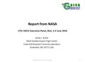 Report from NASA 17th GSICS Executive Panel, Biot, 2-3 June 2016 James J. Butler NASA Goddard Space Flight Center Code 618 Biospheric Sciences Laboratory.