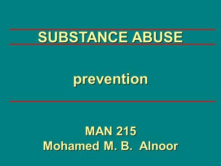 SUBSTANCE ABUSE prevention