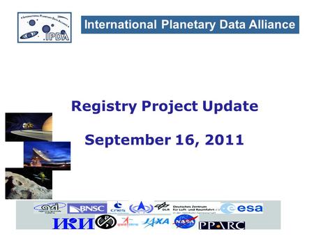 International Planetary Data Alliance Registry Project Update September 16, 2011.