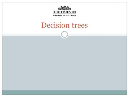 Decision trees. A decision tree is a planning and decision making tool. Decision trees are probability and outcome maps of a scenario. Decision trees.