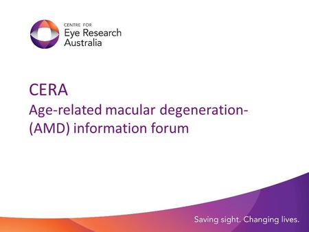 CERA Age-related macular degeneration- (AMD) information forum