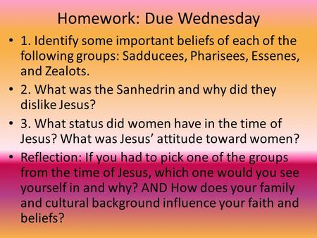 Homework: Due Wednesday