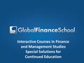 Interactive Courses in Finance and Management Studies Special Solutions for Continued Education.