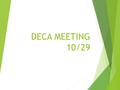 DECA MEETING 10/29. November 1-November 7  11/5 Girl Scout Big sister Alvey Elementary from 3:30-4:30  WE NEED VOLUNTEERS!!!