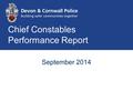 Chief Constables Performance Report September 2014.