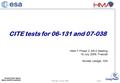 Frascati, 16 July 2009 Slide 1 CITE tests for 06-131 and 07-038 HMA-T Phase 2, AR-2 Meeting 16 July 2009, Frascati Nicolas Lesage, IGN.