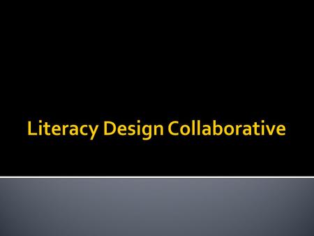  Aligns with Common Core Standards  LDC teaching tasks have the Common Core Standards “hardwired” in. Teachers then put in their own content.  Distributes.