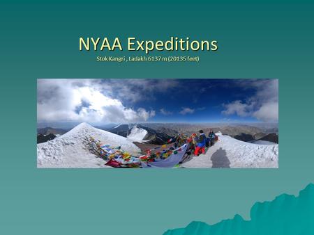 NYAA Expeditions Stok Kangri, Ladakh 6137 m (20135 feet)