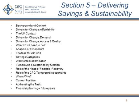 Section 5 – Delivering Savings & Sustainability Background and Context Drivers for Change: Affordability The UK Context Drivers for Change: Demand Drivers.