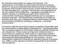 By using this communication you agree to the following---This communication is provided to you by Principal Life Insurance Company SOLELY for use by you.