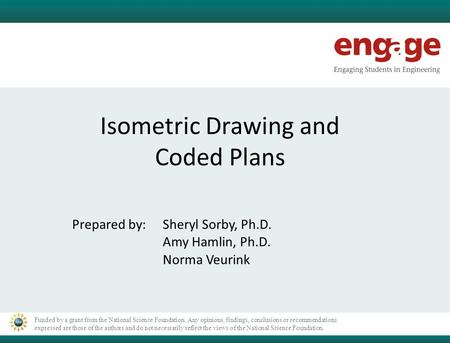 Funded by a grant from the National Science Foundation. Any opinions, findings, conclusions or recommendations expressed are those of the authors and do.