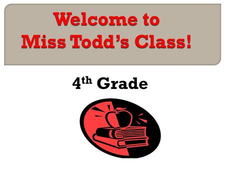 4 th Grade.  School Phone: 351-3214 (ext. 2403)  Home Phone: 260-336-9971 (Please use this phone number for emergencies only since it is a cell phone).