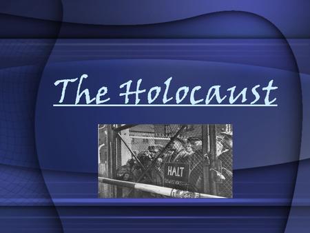 The Holocaust. Persecution Begins April 4th, 1933: Hitler orders all “_______________” to be removed from all government jobs. One of the first moves.