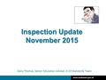 Www.southwark.gov.uk Dany Thomas, Senior Education Adviser, 0-19 Standards Team Inspection Update November 2015.