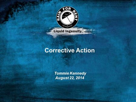 Corrective Action Tommie Kennedy August 22, 2014.