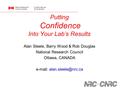 Putting Confidence Into Your Lab’s Results Alan Steele, Barry Wood & Rob Douglas National Research Council Ottawa, CANADA   National.