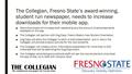 The Collegian, Fresno State’s award-winning, student run newspaper, needs to increase downloads for their mobile app. ■More downloads will increase both.