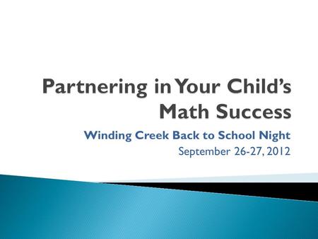 Winding Creek Back to School Night September 26-27, 2012.