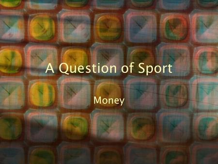 A Question of Sport Money The Ten Questions 1 6 78910 23 4 5.