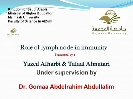 Kingdom of Saudi Arabia Ministry of Higher Education Majmaah University Faculty of Science in AlZulfi Presented by : Yazed Alharbi & Talaal Almutari Under.