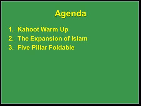 Agenda Kahoot Warm Up The Expansion of Islam Five Pillar Foldable.