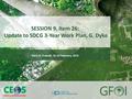 Www.earthobservations.org www.gfoi.org SDCG-6 Oslo, Norway October 22-24, 2014 SESSION 9, Item 26: Update to SDCG 3-Year Work Plan, G. Dyke SDCG-9: Frascati,