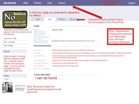 Personal Information facebook In this box, type your element’s name and it’s status WallPhotosFlairBoxes Enter this element’s name here Logout View photos.