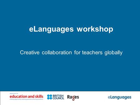 ELanguages workshop Creative collaboration for teachers globally.