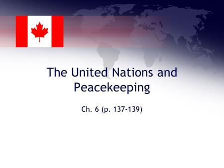 The United Nations and Peacekeeping Ch. 6 (p. 137-139)