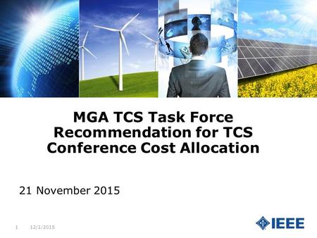 MGA TCS Task Force Recommendation for TCS Conference Cost Allocation 21 November 2015 12/1/20151.