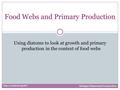 Using diatoms to look at growth and primary production in the context of food webs Scripps Classroom Connection  Food Webs and Primary.